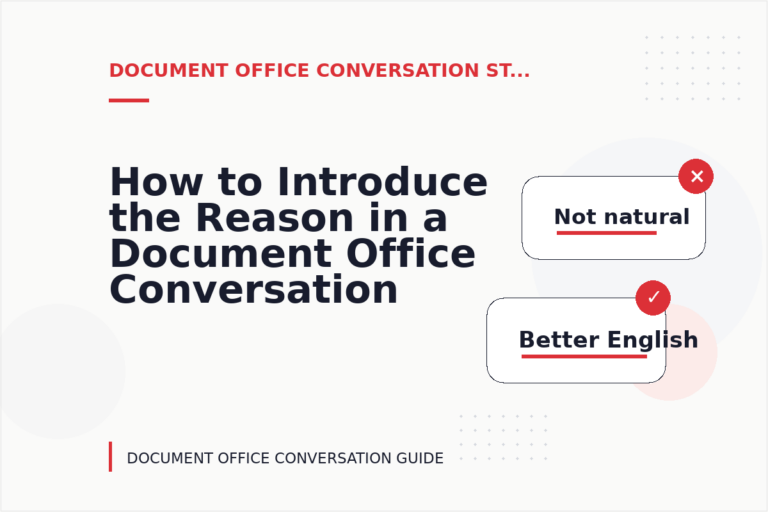 How to Introduce the Reason in a Document Office Conversation How to Introduce the Reason in a Document Office Conversation