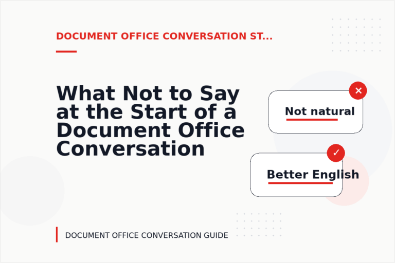 What Not to Say at the Start of a Document Office Conversation