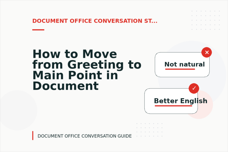How to Move from Greeting to Main Point in Document Office Conversation English How to Move from Greeting to Main Point in Document Office Conversation English