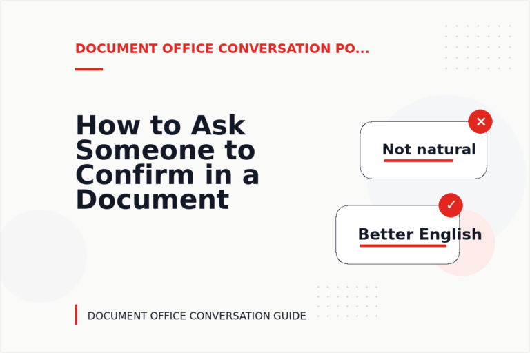How to Ask Someone to Confirm in a Document Office Conversation How to Ask Someone to Confirm in a Document Office Conversation