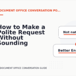 How to Make a Polite Request Without Sounding Demanding in Document Office Conversation English
