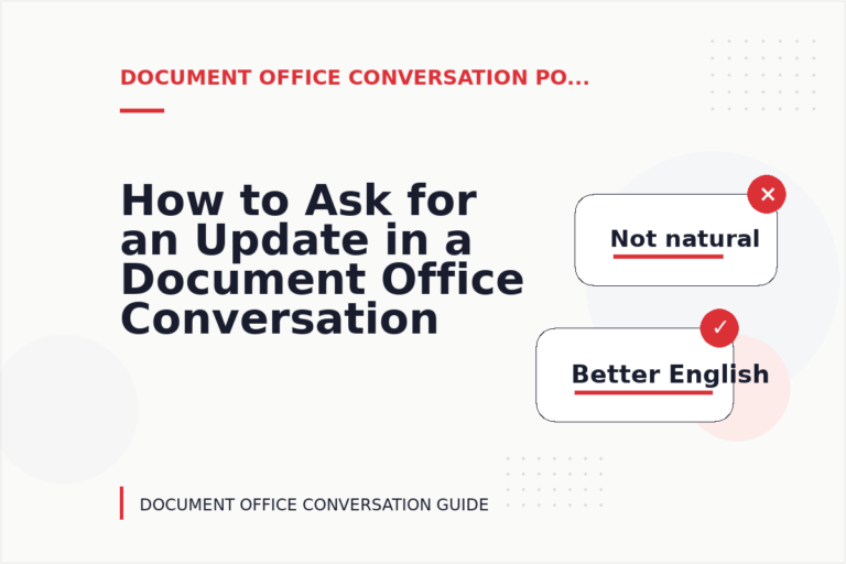 How to Ask for an Update in a Document Office Conversation How to Ask for an Update in a Document Office Conversation
