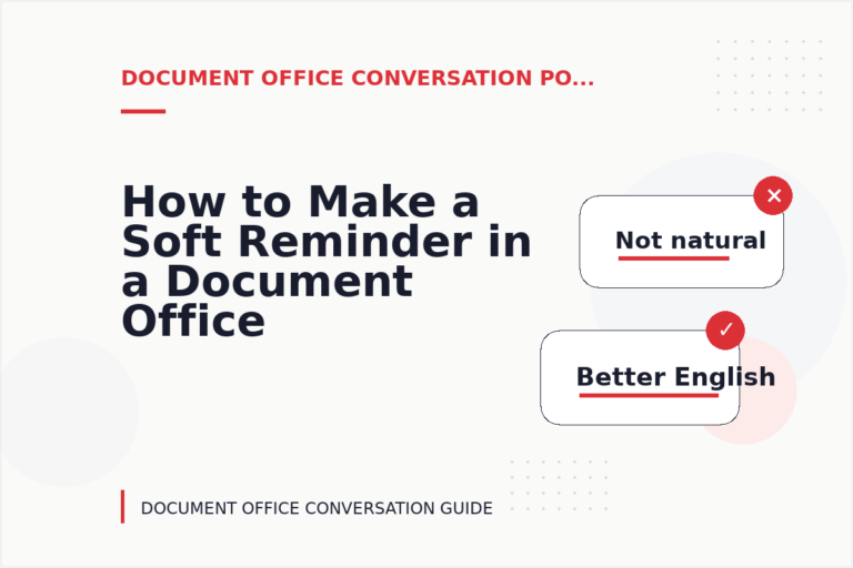 How to Make a Soft Reminder in a Document Office Conversation How to Make a Soft Reminder in a Document Office Conversation