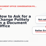 How to Ask for a Change Politely in a Document Office Conversation