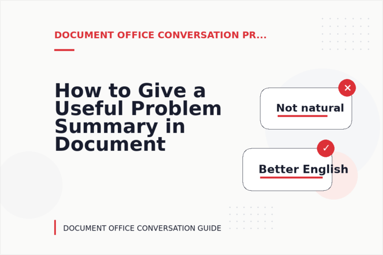 How to Give a Useful Problem Summary in Document Office Conversation English How to Give a Useful Problem Summary in Document Office Conversation English