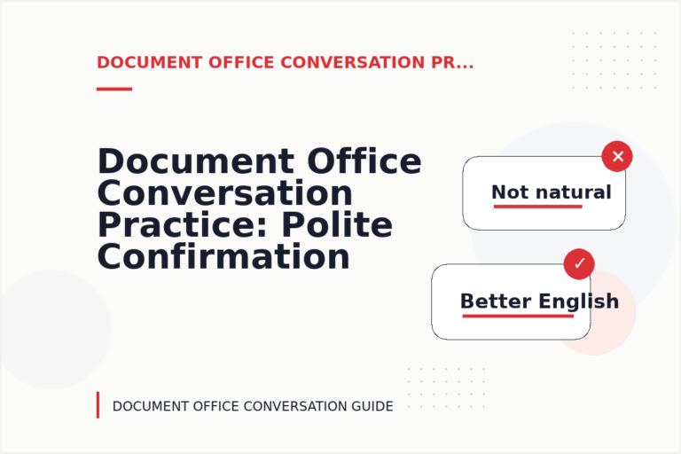 Document Office Conversation Practice: Polite Confirmation Examples