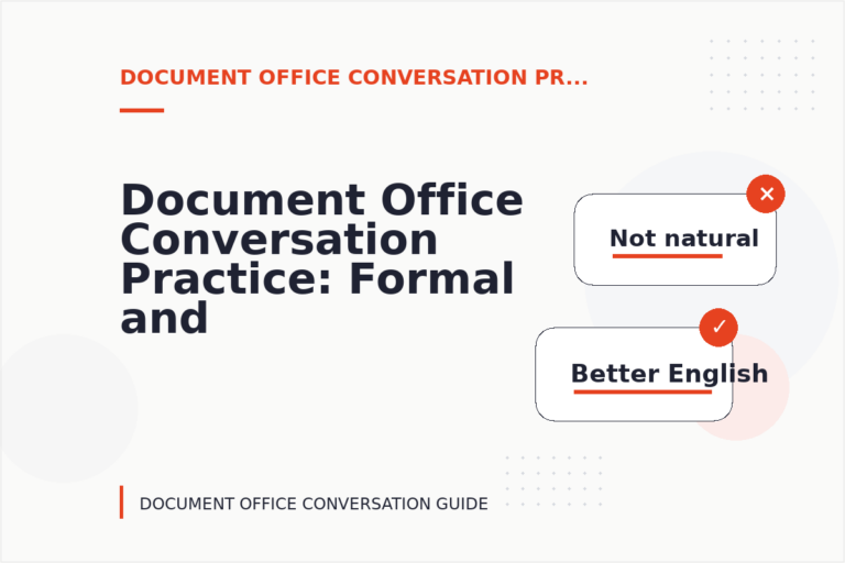 Document Office Conversation Practice: Formal and Friendly Versions