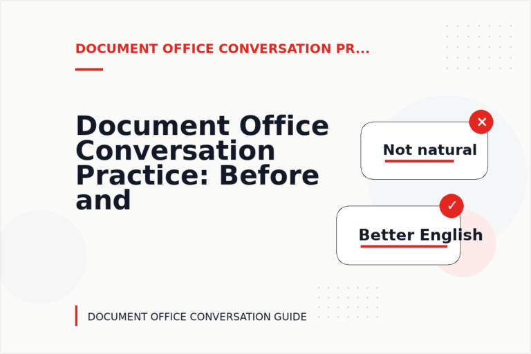 Document Office Conversation Practice: Before and After Corrections Document Office Conversation Practice: Before and After Corrections